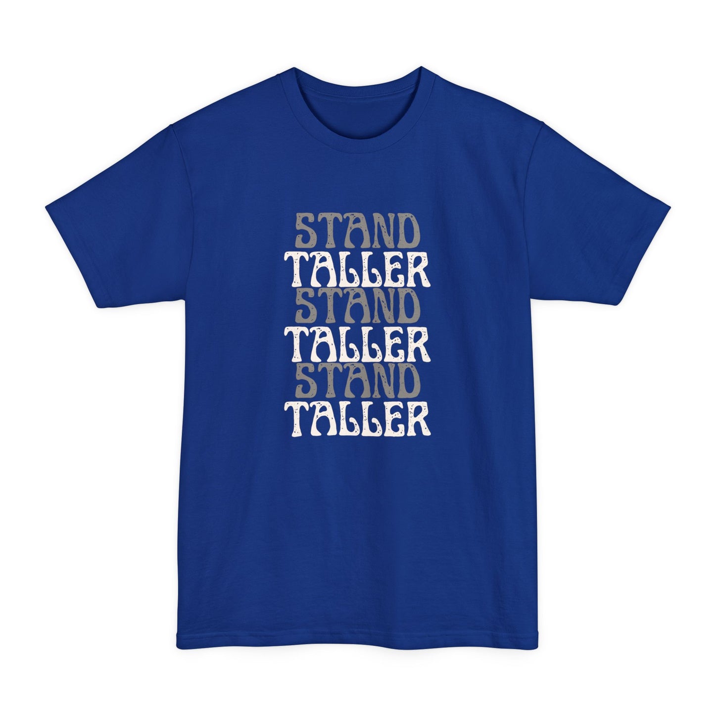 The Stand Taller Tee ( TALL ) - Drop 003