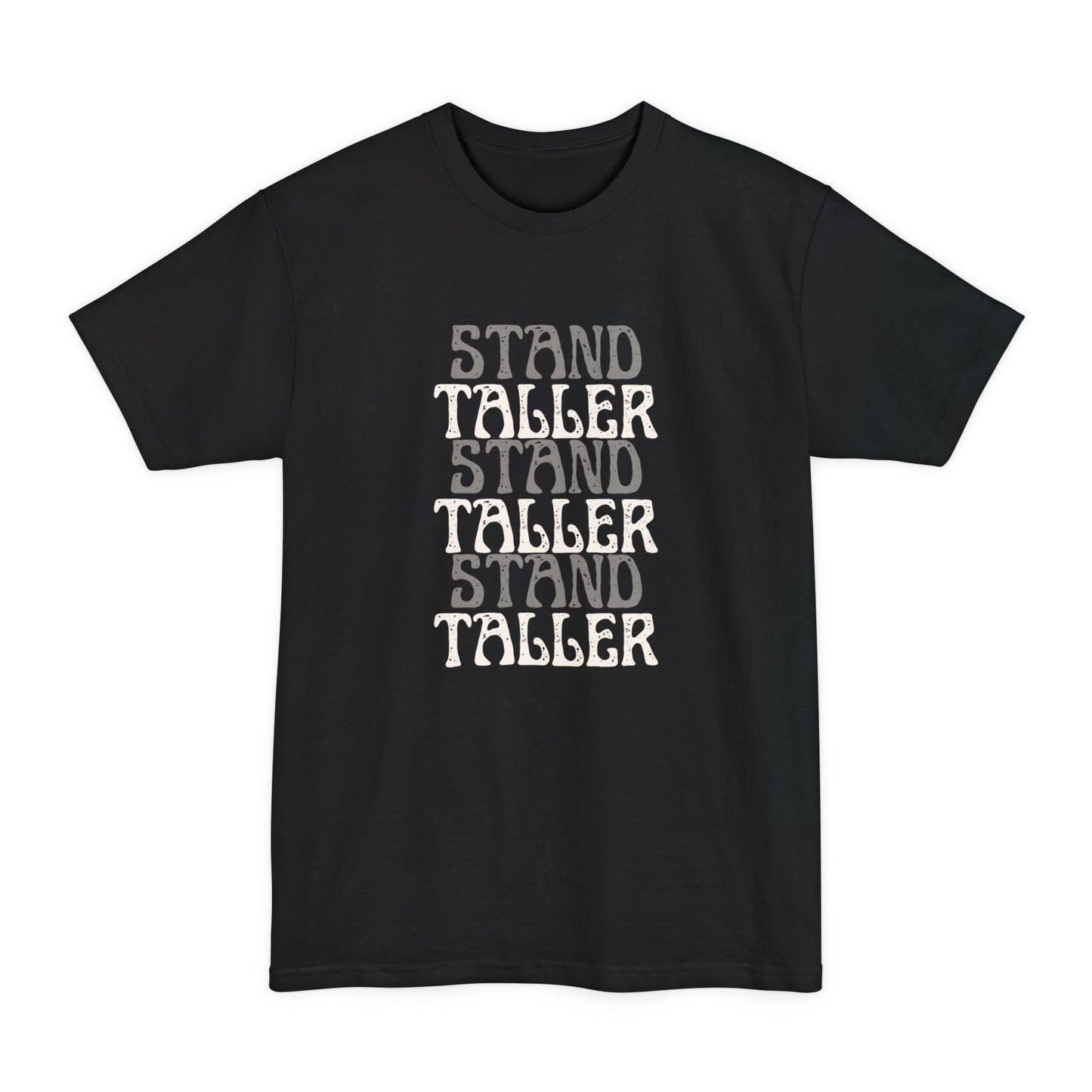 The Stand Taller Tee ( TALL ) - Drop 003