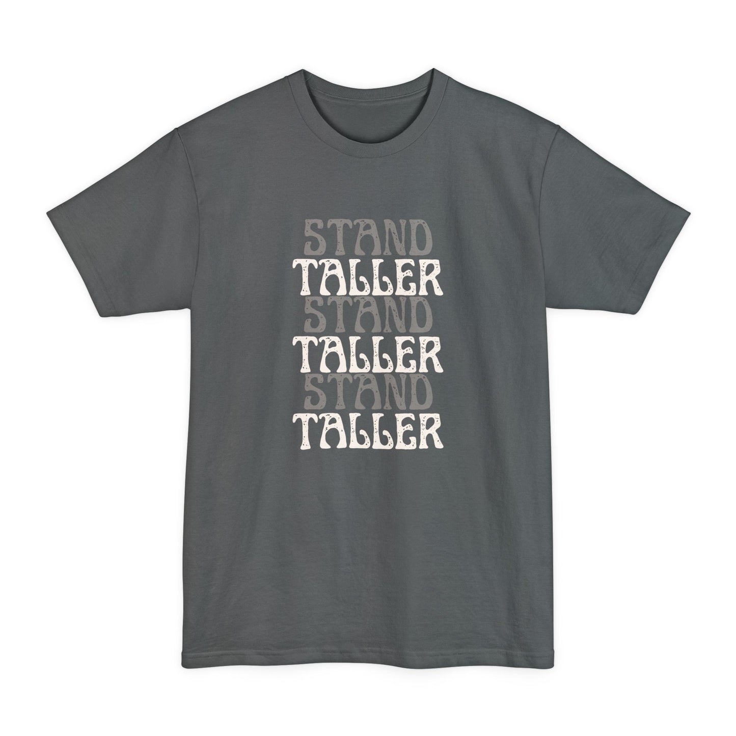 The Stand Taller Tee ( TALL ) - Drop 003
